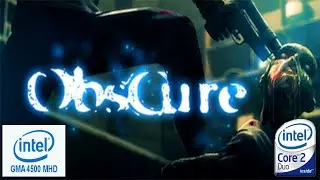 obscure on intel GMA 4500MHD | intel core 2 duo | VRAM 128mb | RAM 8 gb | gameplay