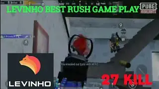 levinho 27 kill Chiken Dinner l Best M762 3x.6x spary l 27 kill Solo vs Squad 1x4 clutch