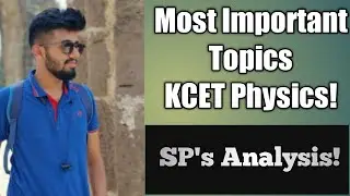 Most Important Topics for KCET Physics! 😎 | SP's Analysis! 💪🔥 | #188😁😃😎🤓