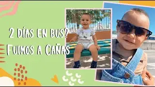 Fuimos a Ca&ntilde;as,  &iquest;2 d&iacute;as en bus?  ll Ari & Bash Vlogs