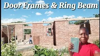 House Progress Update:Door Frames and Ringbeam Installation 