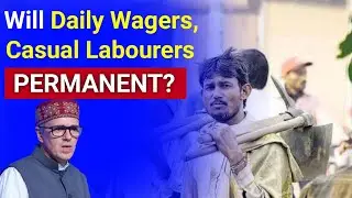 Will Daily Wagers Casual Labourers Permanent|New Policy 2026