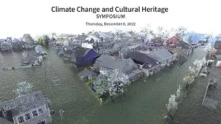 Climate Change and Cultural Heritage Symposium Session 1