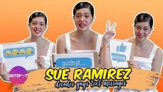 Sue Ramirez decodes guys text messages | Hotspot 2019 Episode 1665