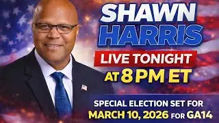 Today| 8 PM ET | Shawn Harris for Congress Live