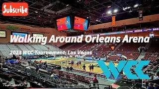 🚶&zwj;♂️Walking Around Orleans Arena During The Women's 2023 WCC Tournament In Las Vegas- March 2023 🏀