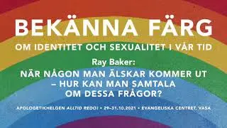 Alltid redo! 2021 N&auml;r n&aring;gon man &auml;lskar kommer ut (Ray Baker)