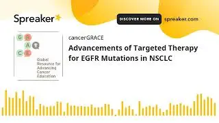 Advancements of Targeted Therapy for EGFR Mutations in NSCLC