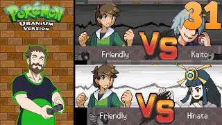 Let's Play Pok&eacute;mon Uranium - Episode 31: Versus Hinata & Kaito