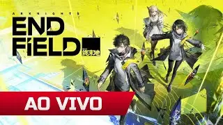 HOJE A GENTE AVANÇA NESSE JOGO! ARKNIGHTS ENDFIELD