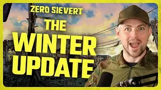 ZERO Sievert | The Winter Update is HERE!