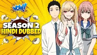 My Dress Up Darling Season 2 Hindi Dubbed Announcement || OTAKU OBSESSED TALKING