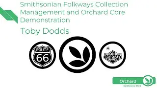Smithsonian Folkways Collection Management and Orchard Core Demonstration - Orchard Harvest 2024