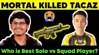 Mortal killed Tacaz | Fight between two Pro Players | 1v4 Solo vs Squad game play | Conqueror Level