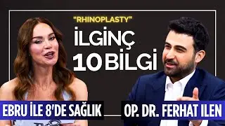 Burun Ameliyatı Hakkında Merak Edilen Her Şey - Op. Dr. Ferhat Ilen (Ebru ile 8'de Sağlık)
