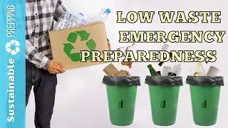 Low Waste AND Emergency Preparedness