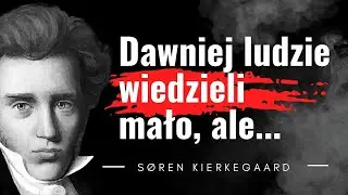 Soren Kierkegaard cytaty 