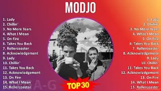 Modjo 2024 MIX Playlist - Lady, Chillin', No More Tears, What I Mean