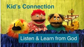 Kid's Connection - Listen & Learn from God (Christian puppet show & Bible story)