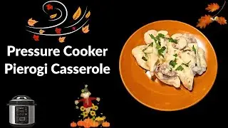 Pressure Cooker Pierogi Casserole