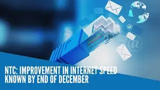 NTC: Improvement in internet speed known by end of December