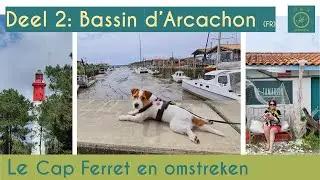 # 23-NL 🇨🇵Reis Bassin d'Arcachon - Le Cap Ferret en omgeving - Camping Aux Couleurs du Ferret