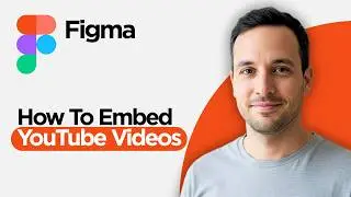 How to Embed YouTube Videos in Figma (2026 Full Guide)