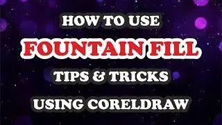 corel draw tutorial HOW TO USE FOUNTAIN FILL IN COREL DRAW