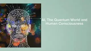 AI, The Quantum World and Human Consciousness(Christian Perspective)