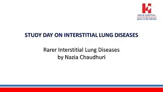 Rarer Interstitial Lung Diseases by Nazia Chaudhuri