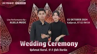 Resepsi Pernikahan Rahmat & Ifah | Live Performance By : Alulla Music | Kamis, 03 Oktober 2024