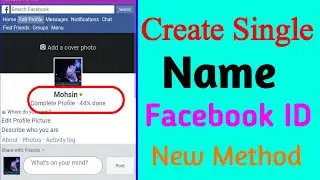 How To Make Single Word Name Facebook Account 2019 | Create single name facebook id