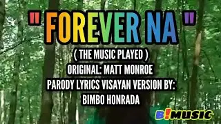 THE MUSIC PLAYED ( PARODY VISAYAN VERSION ) - MATT MONROE/ BIMUSIC