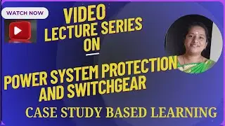 CASE STUDY ON POWER SYSTEM PROTECTION: A CRITICAL INFRASTRUCTURE | PSPS | SNS Institutions