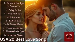 USA 20 Best Love Song | I Love You | Love Me | Love Songs for Him | Romantic Love Songs 2025 #music