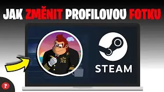 Jak změnit obr&aacute;zek na Steamu | N&aacute;vod | Steam / Hry