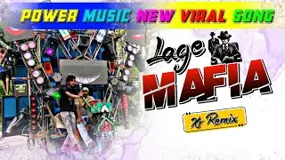 Lage Mafia || New Instagram Trending Viral Song || Dj Xr Remix || Power Music New Viral Song 