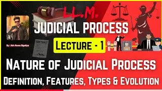 Nature of Judicial Process | Adv Aman Sigotiya