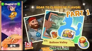 Chef&Friends : Recipe for Success - NEW RESTAURANT | #70 BALLOON VALLEY (Chapter 21.2) PART1
