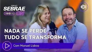 Economia Circular e o Potencial dos Pequenos Negócios | Podcast Sebrae ON ▶️