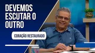 A importância de escutar o outro