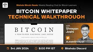 Genesis Block Day Special: Bitcoin Whitepaper Technical Walkthrough | @bitshala