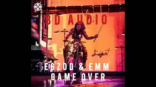 Egzod & EMM - Game Over ( 8D AUDIO )