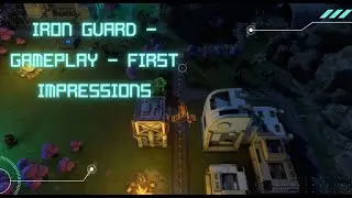 IRON GUARD - Gameplay - First Impressions