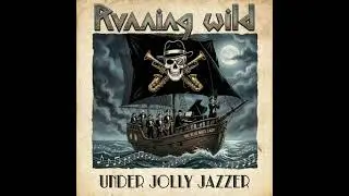 Under Jolly Roger (Running Wild meets Jazz)