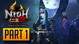 Nioh 2: Darkness in the Capital - 100% Walkthrough Part 1: Minamoto no Yorimitsu [PC]