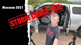 Monsoon 2021 Storm Chase Fail