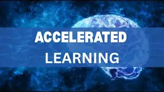 Accelerated Learning  - Increase Focus / Concentration / Memory - Binaural Beats - Focus Music