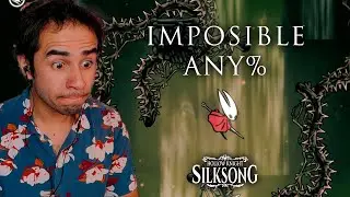 Silksong IMPOSIBLE ANY%