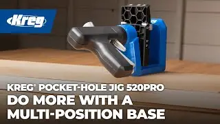 Do More With A Multi-Position Base: Kreg&reg; Pocket-Hole Jig 520PRO